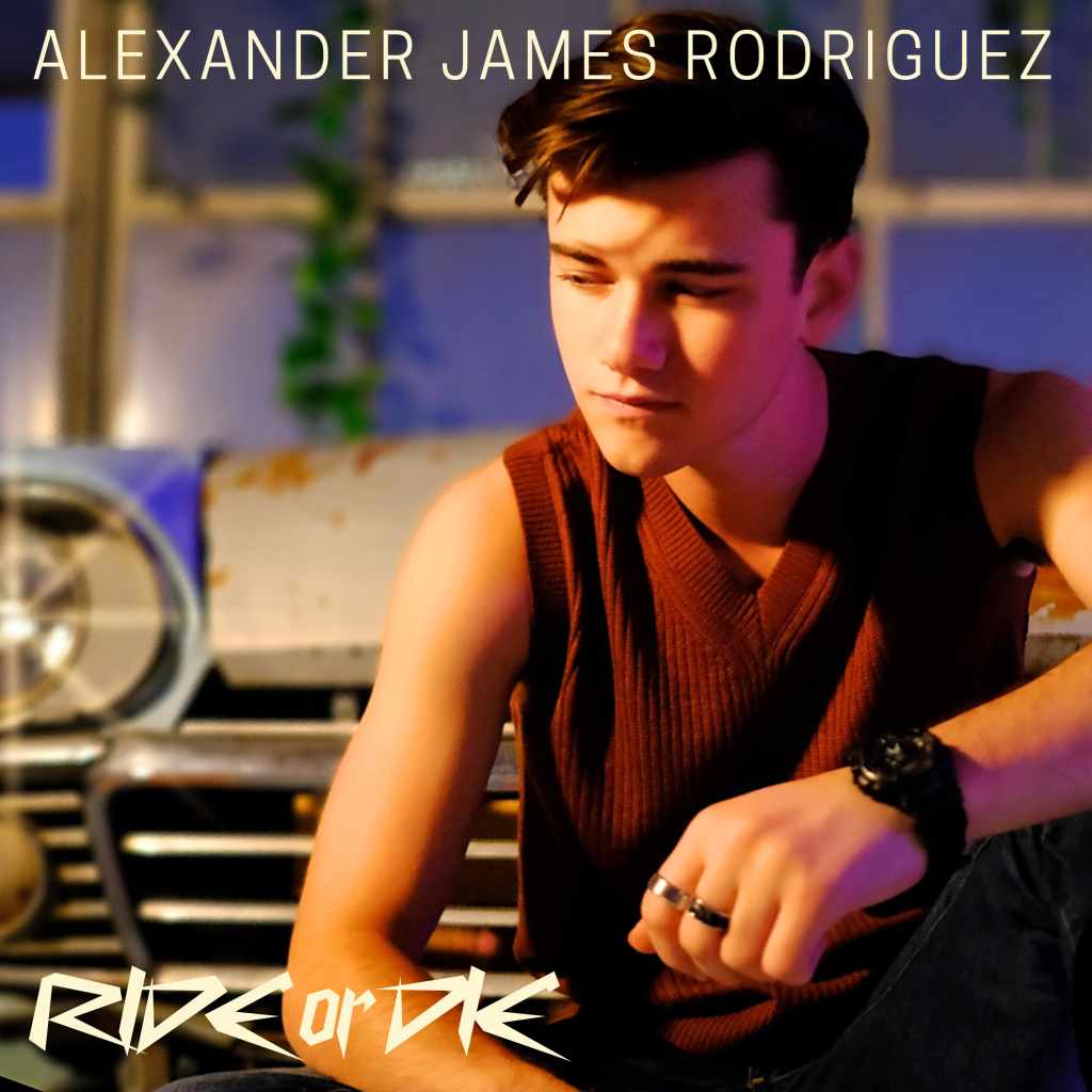 RIDE OR DIE - ALEXANDER JAMES RODROGUEZ